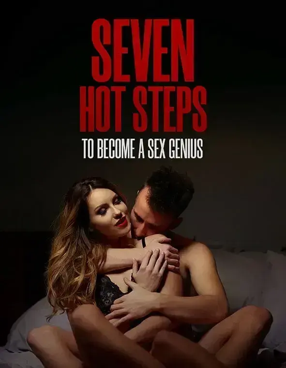 7 Essential Steps to Improve Intimacy & Bedroom Confidence